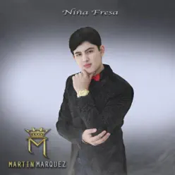 Niña Fresa - Single - Martín Márquez Niña Fresa - Single - Martín Márquez