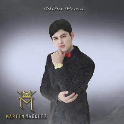 Niña Fresa - Single - Martín Márquez