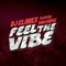 Feel the Vibe (Main) [feat. Don Andre] - DJ ClimeX lyrics