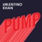 Valentino Khan - Pump