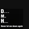 Never Let Me Down Again - Single album lyrics, reviews, download