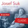 Josef Suk: Symphony in E Major / Praga album lyrics, reviews, download