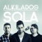 Sola - Alkilados lyrics