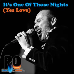 It's One of Those Nights (Yes Love) - Single by RO album reviews, ratings, credits