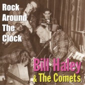 Bill Haley & His Comets - (We're Gonna) Rock Around The Clock