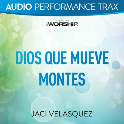 Dios Que Mueve Montes (Performance Trax) - EP - Jaci Velasquez