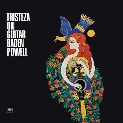 Tristeza on Guitar - Baden Powell Tristeza on Guitar - Baden Powell