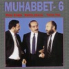 Muhabbet 6