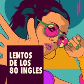 Lentos de los 80 ingles artwork