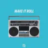 Make It Roll song lyrics