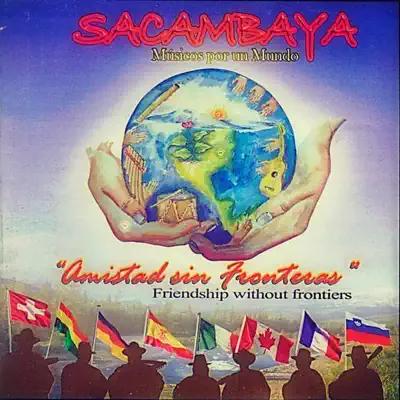 Amistad Sin Fronteras (Friendship Without Frontiers) [Folclórica] - Sacambaya