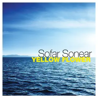 baixar álbum Sofar Sonear - Yellow Flower