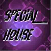 Stream & download Special House