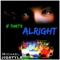 If That's Alright (feat. AJ Jonez) - Michael Jigstyle lyrics