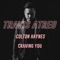 Craving You (feat. Colton Haynes) - Travis Atreo lyrics