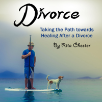 Rita Chester - Divorce: Taking the Path Towards Healing After a Divorce (Unabridged) artwork