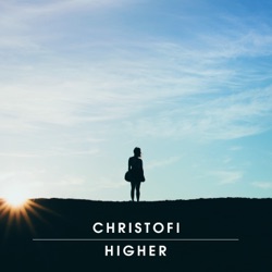 Christofi - Higher (feat. Malia Civetz)