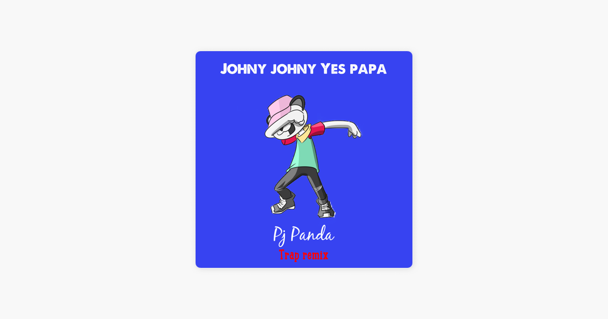 Johny Johny Yes Papa Remix Song