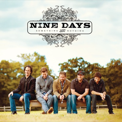 Something out of Nothing - Nine Days