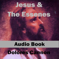 Dolores Cannon - Jesus and the Essenes (Unabridged) artwork