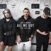 All We Got (feat. Lizzy Land) - Single, 2017