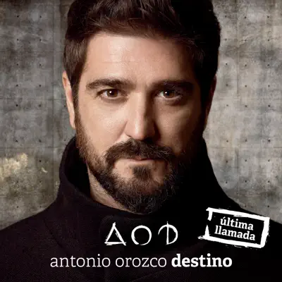 Destino (Última Llamada) - Antonio Orozco