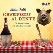 Schweinskopf al dente: Franz Eberhofer 3 - Rita Falk