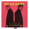 No Me Dejes (feat. Saak & Happy Colors) - Single album lyrics, reviews, download