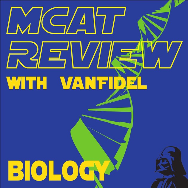 MCAT Biology Review By Vanfidel On Apple Podcasts