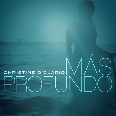 Más Profundo - Christine D'Clario