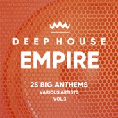 Deep-House Empire: 25 Big Anthems, Vol. 3 artwork