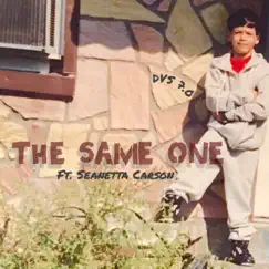 The Same One (feat. Seanetta Carson) - Single by DVS 7.0 album reviews, ratings, credits