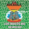 La Rockola los Idolos del Despecho, Vol. 1