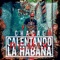 Calentando La Habana - Chacal lyrics