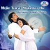 Mujhe Tumse Mohabbat Hai - Bollywood Romantic Songs