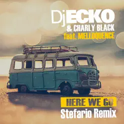 Here We Go (feat. Melloquence) [Stefario Remix] - Single - Charly Black