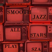 Smooth Jazz All Stars Play SZA artwork