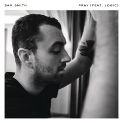 Sam Smith - Pray (feat. Logic)