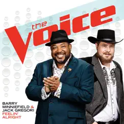 Feelin’ Alright (The Voice Performance) - Single by Barry Minniefield & Jack Gregori album reviews, ratings, credits