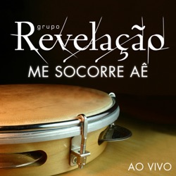 Grupo Revelação - Me Socorre Aê