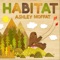 Habitat - Ashley Moffat lyrics