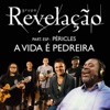 A Vida É Pedreira (feat. Péricles) - Single