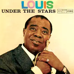 Louis Under the Stars - Louis Armstrong