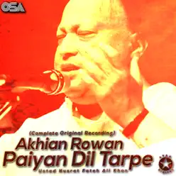 Akhian Rowan Paiyan Dil Tarpe - EP - Nusrat Fateh Ali Khan Akhian Rowan Paiyan Dil Tarpe - EP - Nusrat Fateh Ali Khan
