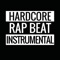 Hardcore Rap Beat Instrumental artwork