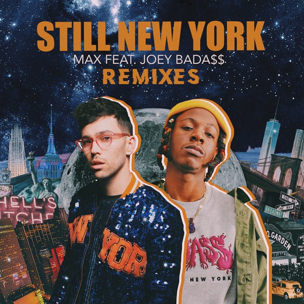 Still New York (Remixes) - EP - MAX & Joey Bada$$