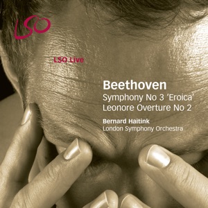 Beethoven: Symphony No. 3 "Eroica" & Leonore Overture
