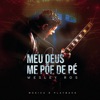 Meu Deus me Põe de Pé - Single