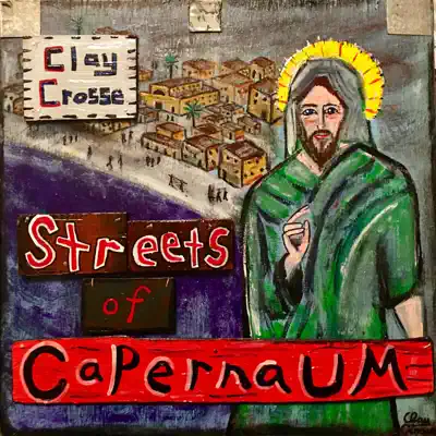 Streets of Capernaum - Single - Clay Crosse
