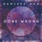 Done Wrong - Ramirez Son lyrics